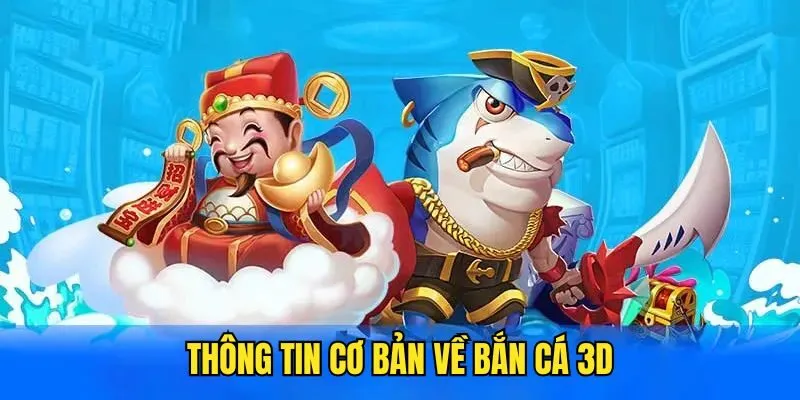 Khám Phá Bắn Cá 3D - Siêu Phẩm Đỉnh Cao Chỉ Có Tại Sunwin