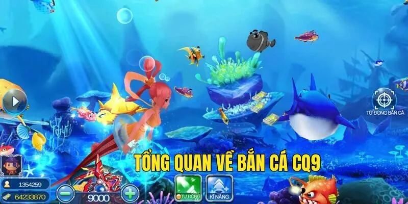 Bắn Cá CQ9 - Khám Phá Sảnh Game Được Đánh Giá Cao Tại SUNWIN