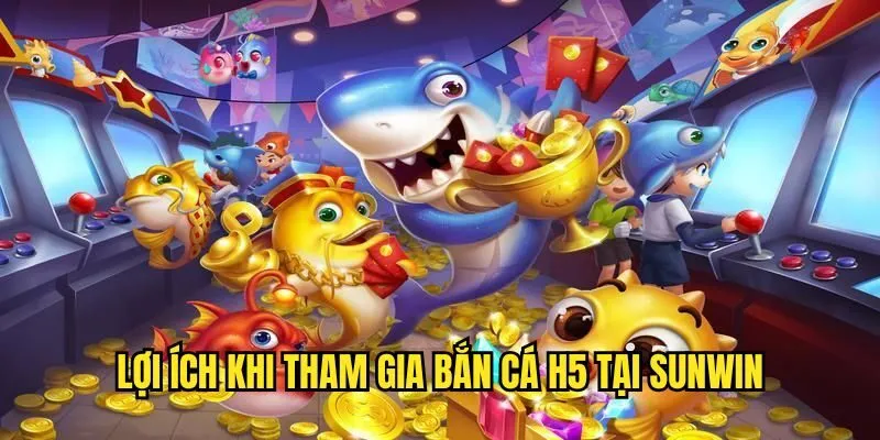 Bắn Cá H5 Sunwin - Tựa Game Top 1 Thịnh Hành Năm 2025
