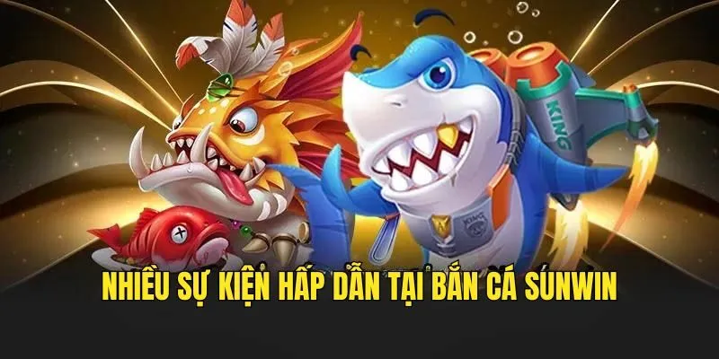Bắn Cá Sunwin - Đắm Chìm Trong Cuộc Chiến Săn Cá Lớn