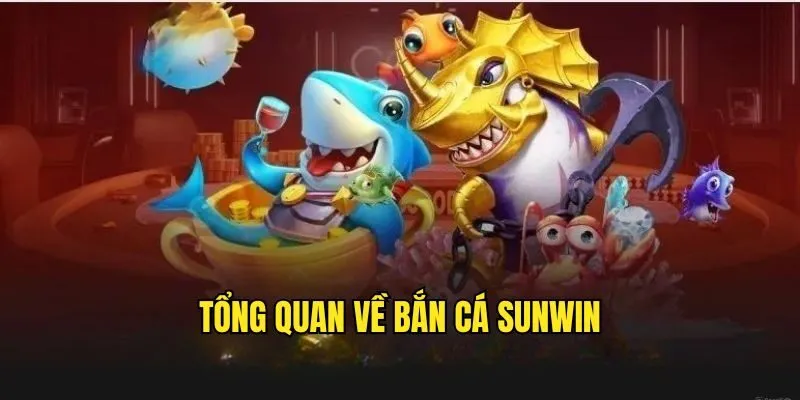 Bắn Cá Sunwin - Đắm Chìm Trong Cuộc Chiến Săn Cá Lớn