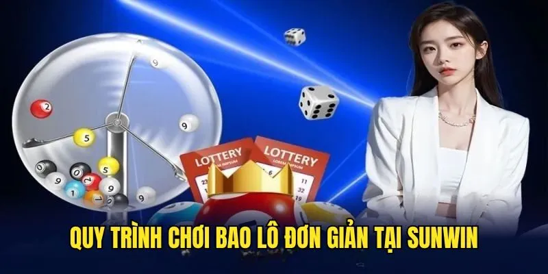 Hướng dẫn 5 bước chơi bao lô sunwin