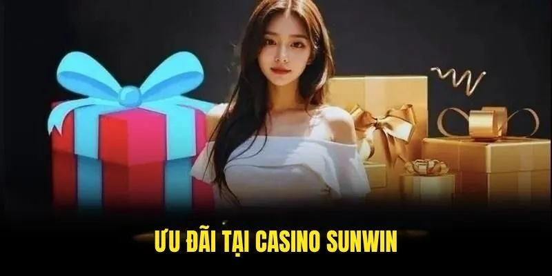 Các chương trình ưu đãi tại sunwin