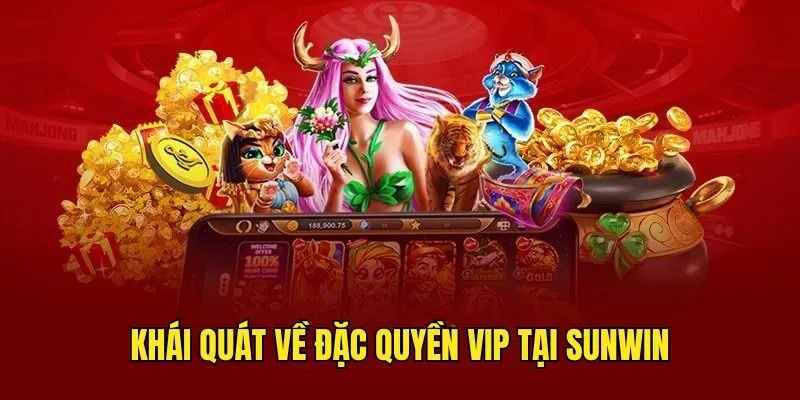 Đặc Quyền VIP SUNWIN - Khai Phá Phần Thưởng Khi Nâng Hạng