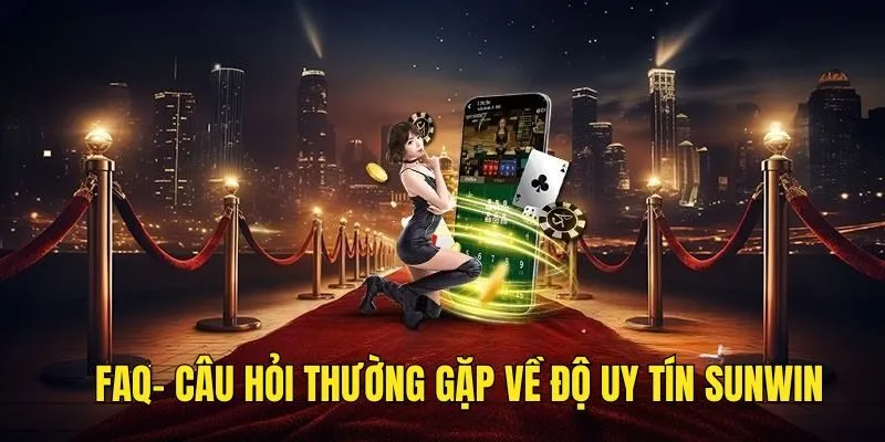 Faq - Câu Hỏi Thường Gặp Sunwin Và Câu Trả Lời Chi Tiết