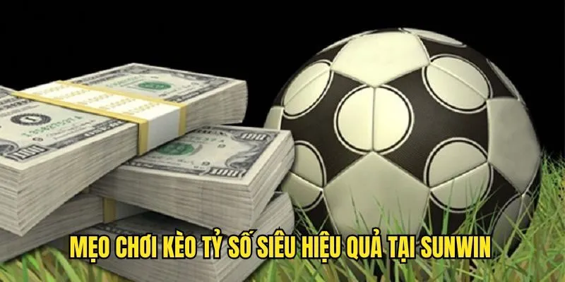 Kèo Tỷ Số SUWIN Là Gì? Bí Kíp Chơi Chắc Thắng Từ Cao Thủ
