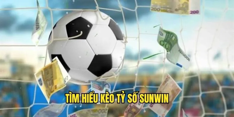 Kèo Tỷ Số SUWIN Là Gì? Bí Kíp Chơi Chắc Thắng Từ Cao Thủ