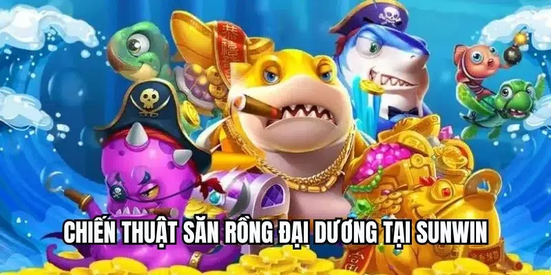 Săn Rồng Đại Dương - Đánh Thức Sức Mạnh Dưới Đáy Biển