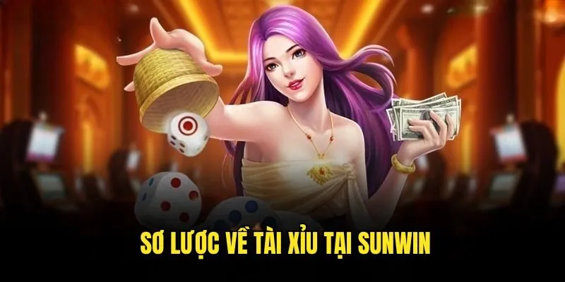 Tài Xỉu SUNWIN - Game Cá Cược Đẳng Cấp Thời Thượng