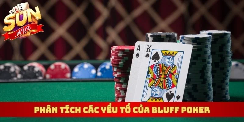 Phân tích các yếu tố của Bluff Poker