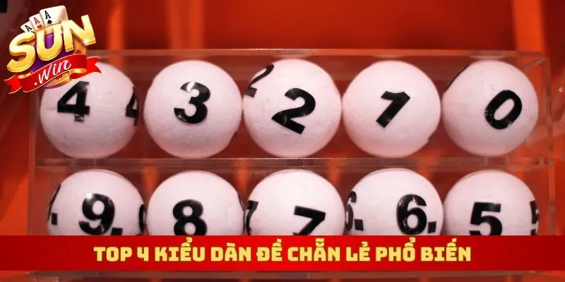 Top 4 kiểu dàn đề chẵn lẻ phổ biến